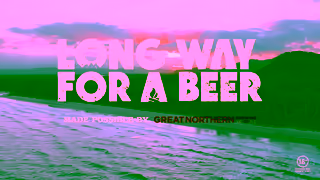 GREAT NORTHERN Long Way For A Beer Episode 6 Trailer Ad Commercial Brand Imagery Photoshoot 2