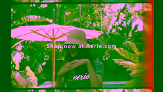 Aerie SPR 2 V2 Anthem Product YT Trueview YT VVC 15sec FINAL Ad Commercial Brand Imagery Photoshoot 2