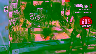 Dying Light Dying Light 2 Stay Human Reloaded Edition 60 off 62 EN ESRB Ad Commercial Brand Imagery Photoshoot 0