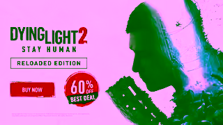 Dying Light Dying Light 2 Stay Human Reloaded Edition 60 off 61 EN ESRB Ad Commercial Brand Imagery Photoshoot 2