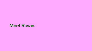 Rivian Rivian CTV 30 16x9 VO UHD ProRes422HQ WebMix Ad Commercial Brand Imagery Photoshoot 0