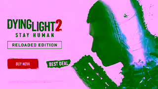 Dying Light Dying Light 2 Stay Human Reloaded Edition 60 off 15 EN ESRB Ad Commercial Brand Imagery Photoshoot 2