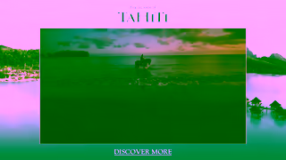 Tahiti Tourism Tourism TahitiBurst 2 Skippable up to 30s Desktop Mobile CTA Ad Commercial Brand Imagery Photoshoot 2