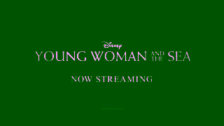 Disney Young Woman and the Sea Now streaming on Disney Ad Commercial Brand Imagery Photoshoot 2