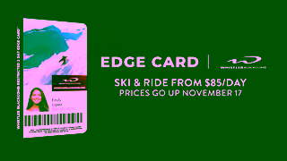 Whistler Blackcomb Ski ride from 85day with an EDGE Card Get 25 or 10 discounted days to use anytime this season Ad Commercial Brand Imagery Photoshoot 2