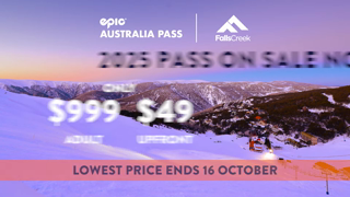 EpicPass.com Hurry 2025 Epic Australia Pass Prices Rise 16 Oct Falls Creek 30 Ad Commercial Brand Imagery Photoshoot 2