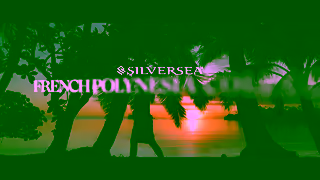 Silversea Cruises Silversea French Polynesia 2026 15 seconds Ad Commercial Brand Imagery Photoshoot 2